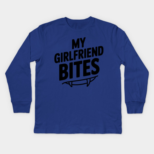 My Girlfriend Bites Kids Long Sleeve T-Shirt by Frank Ring