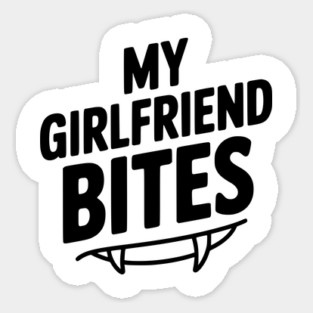 My Girlfriend Bites Sticker