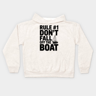 Rule #1 Don't Fall Off the Boat Kids Hoodie
