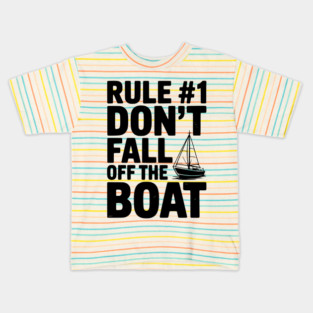 Rule #1 Don't Fall Off the Boat Kids T-Shirt