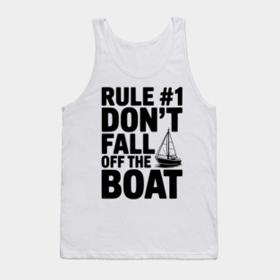 Rule #1 Don't Fall Off the Boat Tank Top