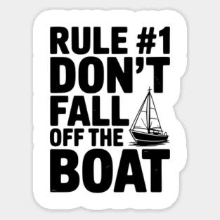 Rule #1 Don't Fall Off the Boat Magnet