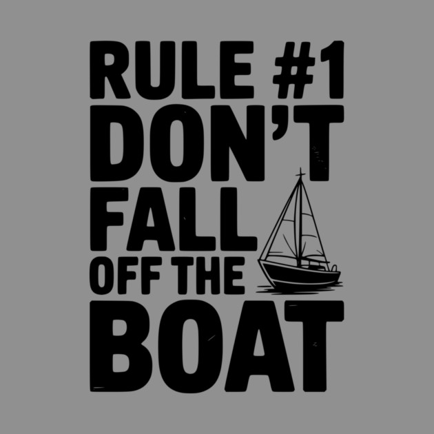 Rule #1 Don't Fall Off the Boat by Frank Ring