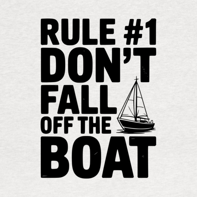 Rule #1 Don't Fall Off the Boat by Frank Ring