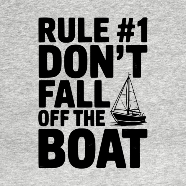 Rule #1 Don't Fall Off the Boat by Frank Ring