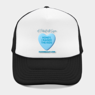 HONEY, I RAISED THE KIDS "A Podcast With Sugar" Hat