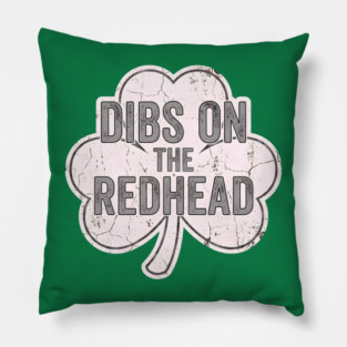 Dibs On The Redhead Vintage Shamrock Pillow