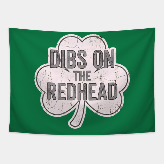 Dibs On The Redhead Vintage Shamrock Tapestry by Creatifly Graphic Tees