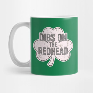 Dibs On The Redhead Vintage Shamrock Mug