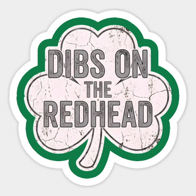 Dibs On The Redhead Vintage Shamrock Magnet by Creatifly Graphic Tees
