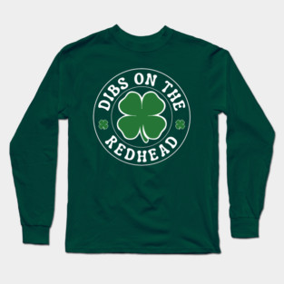 Dibs On The Redhead Long Sleeve T-Shirt