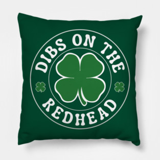 Dibs On The Redhead Pillow