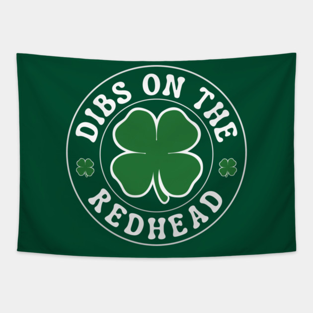 Dibs On The Redhead Tapestry by Creatifly Graphic Tees