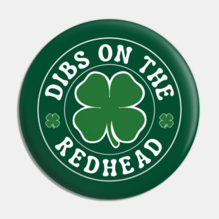 Dibs On The Redhead Pin
