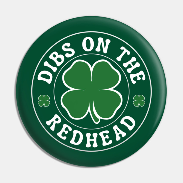 Dibs On The Redhead Pin by Creatifly Graphic Tees