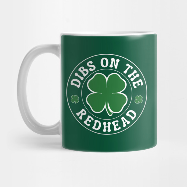 Dibs On The Redhead by Creatifly Graphic Tees