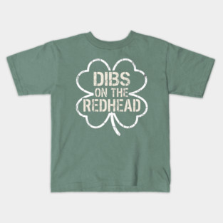Dibs On The Redhead Kids T-Shirt
