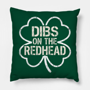 Dibs On The Redhead Pillow