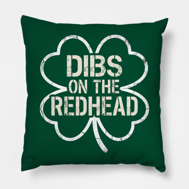 Dibs On The Redhead Pillow by Creatifly Graphic Tees