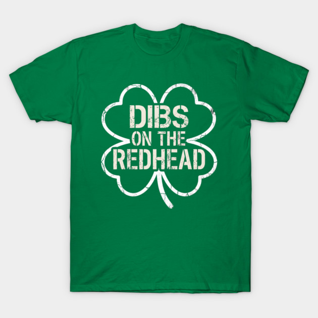 Dibs On The Redhead T-Shirt by Creatifly Graphic Tees