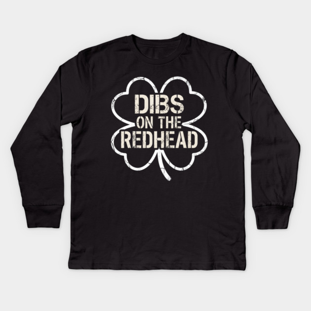 Dibs On The Redhead Kids Long Sleeve T-Shirt by Creatifly Graphic Tees