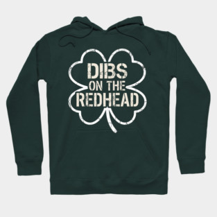 Dibs On The Redhead Hoodie