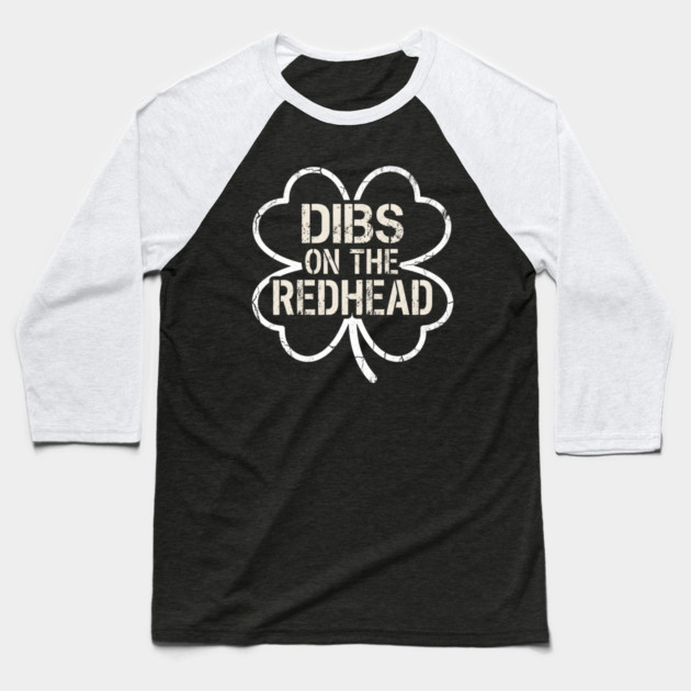 Dibs On The Redhead Baseball T-Shirt by Creatifly Graphic Tees