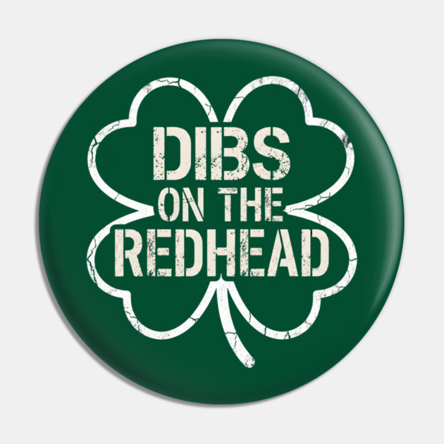 Dibs On The Redhead Pin by Creatifly Graphic Tees