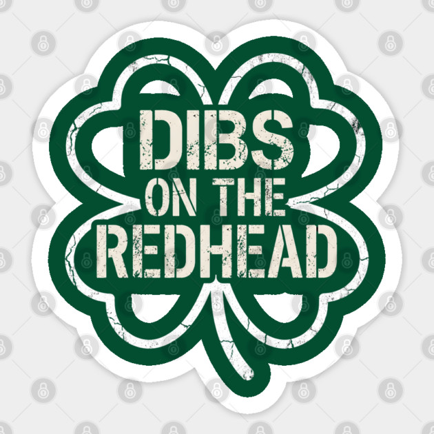 Dibs On The Redhead Sticker by Creatifly Graphic Tees