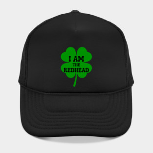 I Am The Redhead St Patricks Day Hat