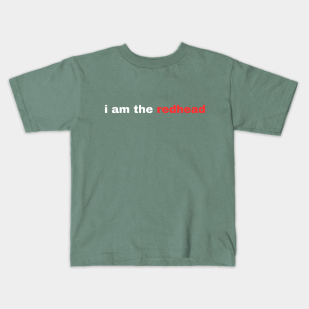 I Am the Redhead Dibs On The Redhead St Patricks Day Kids T-Shirt by Creatifly Graphic Tees