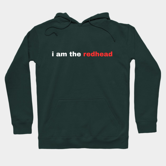 I Am the Redhead Dibs On The Redhead St Patricks Day Hoodie by Creatifly Graphic Tees