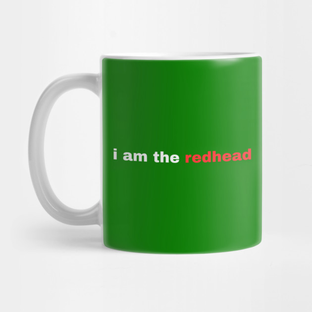 I Am the Redhead Dibs On The Redhead St Patricks Day by Creatifly Graphic Tees