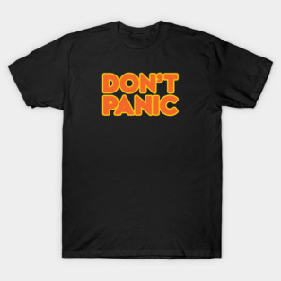 Don't Panic T-Shirt