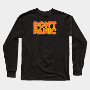 Don't Panic Long Sleeve T-Shirt