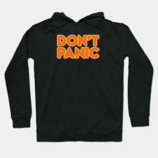 Don't Panic Hoodie
