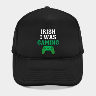 Irish I Was Gaming Funny St Patricks Day Gamer Hat