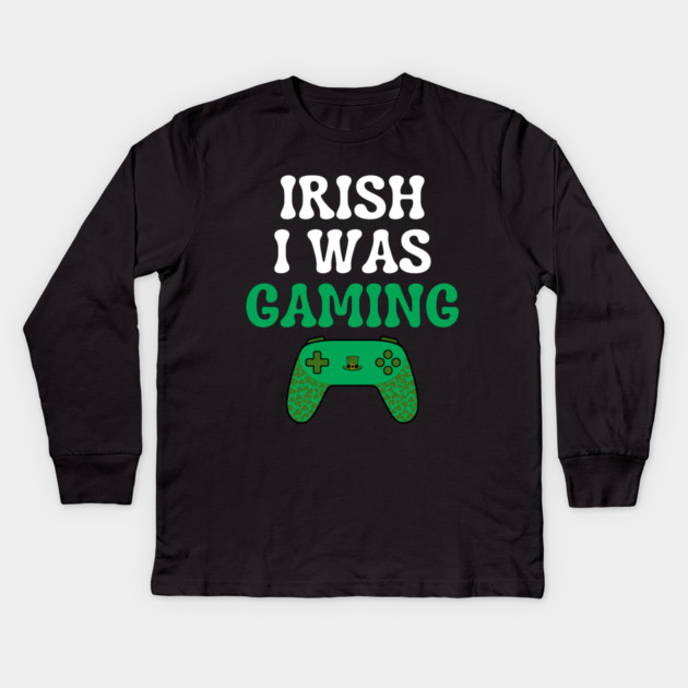 Irish I Was Gaming Funny St Patricks Day Gamer Kids Long Sleeve T-Shirt by Creatifly Graphic Tees