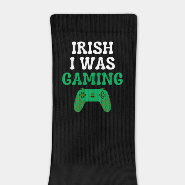 Irish I Was Gaming Funny St Patricks Day Gamer by Creatifly Graphic Tees