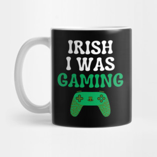 Irish I Was Gaming Funny St Patricks Day Gamer Mug