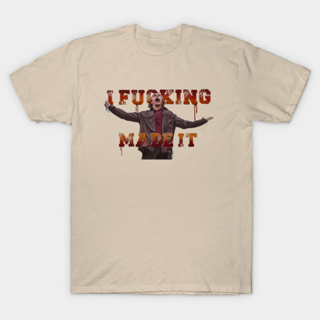 Cabin Fever: I F***ing Made It T-Shirt by 51Deesigns