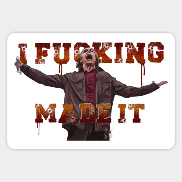 Cabin Fever: I F***ing Made It Magnet by 51Deesigns