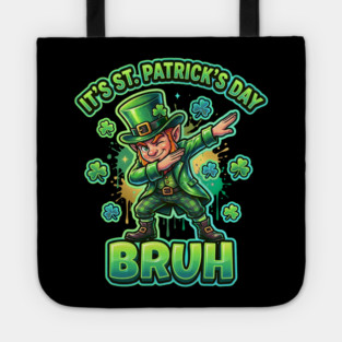 It's St Patrick's Day Bruh Tote