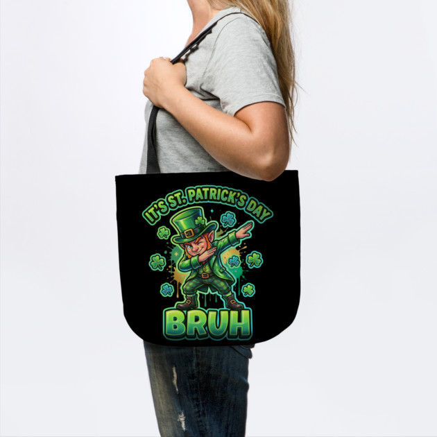 It's St Patrick's Day Bruh by Creatifly Graphic Tees