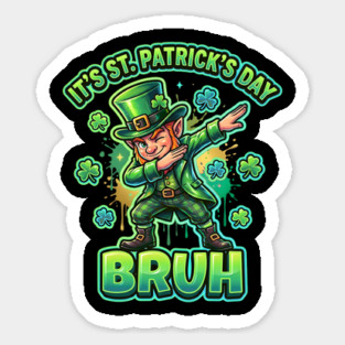 It's St Patrick's Day Bruh Magnet