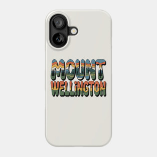 Mount Wellington – Retro Psychedelic Typography Phone Case