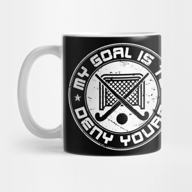 Field Hockey Goalie My Goal Is To Deny Yours by Ink Lines