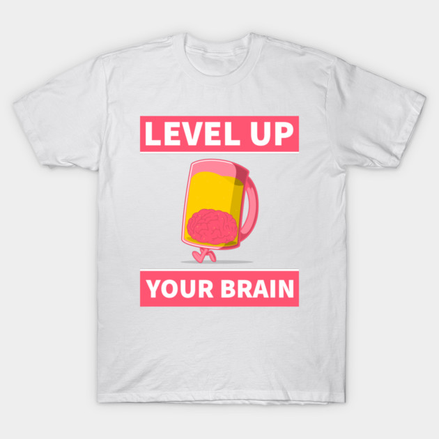 Level Up Your Brain Cognitive Enhancement T-Shirt by Lamount Tees
