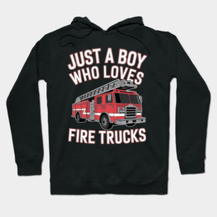 Just a Boy who loves Firetrucks Firefighter Fireman Kids Hoodie