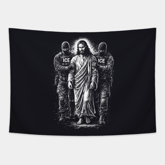 Jesus Arrested By ICE — What You Do To The Least Of These, You Do To Me Tapestry by Charles's Store 8